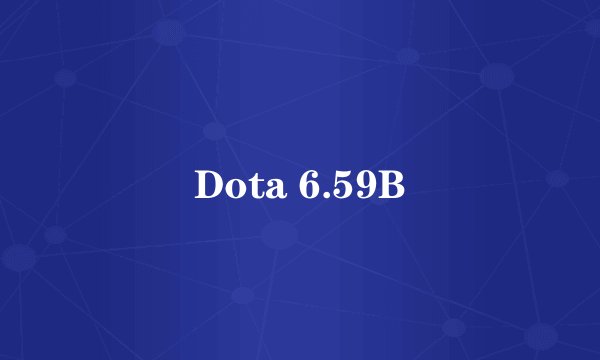 Dota 6.59B