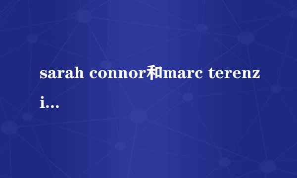 sarah connor和marc terenzi是离婚了吗？