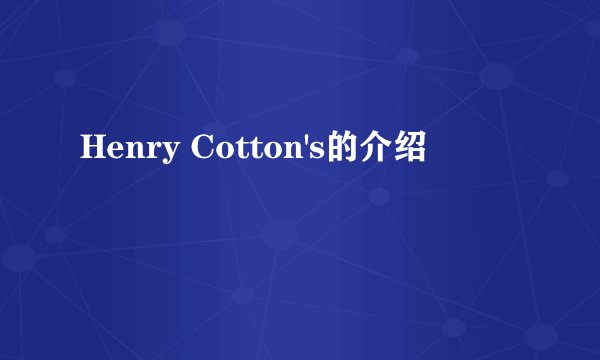 Henry Cotton's的介绍