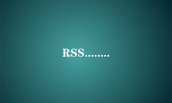 RSS........