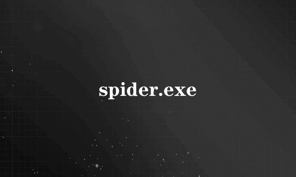spider.exe